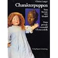 Character Dolls: From the Portrait to the Model by  Christina Langer