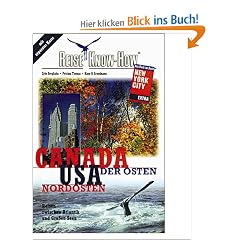 Canadas Osten. Nordosten der USA. Reisen zwischen Atlantik und Gro�en Seen. Reise Know-How