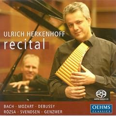 Pan Flute Recital: Herkenhoff, Ulrich - Bach, J.S. / Mozart, W.A. / Debussy, C. / Svendsen, J. / Rozsa, M. / Genzmer, H.
