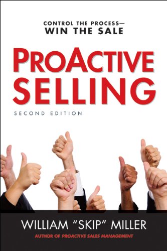 ProActive Selling: Control the Process--Win the Sale