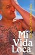 Mi Vida Loca:  The Crazy Life of Johnny Tapia