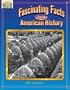 Fascinating Facts from American History/Pbn 01-7023-V3