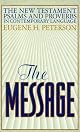 The Message: The Bible in Contemporary Language