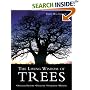The Living Wisdom of Trees: Natural History, Folklore, Symbolism, Healing