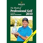 World of Professional Golf 2010,The by Mark H Mccormack and Bev Norwood