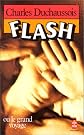 Flash ou le...