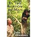 In The Shadow Of Man