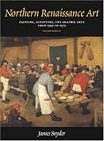 The Northern Renaissance: Painting, Sculpture, the Graphic Arts from 1350 to 1575