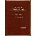 Modern Criminal Law: Cases, Comments And Questions (American Casebooks) by Wayne R. Lafave