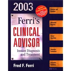 Ferri's Clinical Advisor 2003: Instant Diagnosis and Treatment