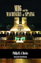 MI6 and the Machinery of Spying (Studies in Intelligence)