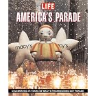 LIFE: America's Parade by Stephen Madden and Life Magazine