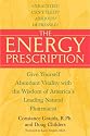 The Energy Prescription: Give Yourself Abundant Vitality with the Wisdom of America's Leading Natural Pharmacist
