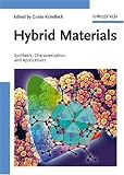 Hybrid Materials: Synthesis, Characterization, And Applications
