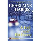 A Fool and His Honey (Aurora Teagarden Mysteries, No. 6) by Charlaine Harris