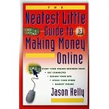 The Neatest Little Guide to Making Money Online (Neatest Little Guide Series)