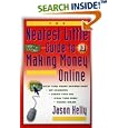 The Neatest Little Guide to Making Money Online (Neatest Little Guide Series)