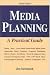 Media Planning: A Practical Guide