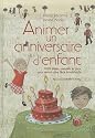 Animer un anniversaire d'enfant
