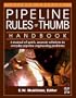 Pipeline Rules of Thumb Handbook: A Manual of Quick, Accurate Solutions to Everyday Pipeline Engineering Problems