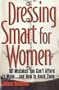 Dressing Smart for Women: 101 Mistakes You Can't Afford to Make...and How to Avoid Them (Career Savvy S.)