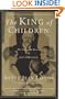 The King of Children: The Life and Death of Janusz Korczak