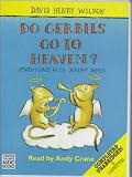 Do Gerbils Go to Heaven?: Complete & Unabridged
