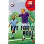 Eye for a Goal (Goal Kings)