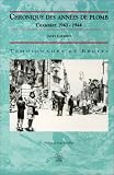 Chronique des ann&eacute;es de plomb : Chamb&eacute;ry 1940-1944