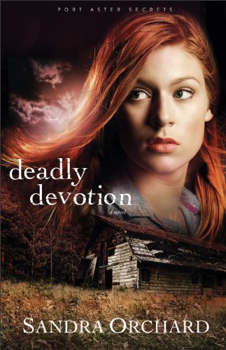 Deadly Devotion (Port Aster Secrets Book #1): A Novel