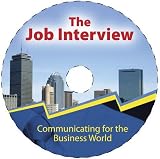 The Job Interview: Communicating for the Business World