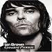 Ian Brown: Greatest Promos