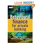 Behavioural Finance for Private Banking (The Wiley Finance Series) by Thorsten Hens and Kremena Bachmann
