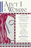 Ain't I A Woman!: A Book of Women's Poetry from Around the World