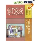 Click here to buy  History of the Book in Canada, Volume 3: 1918 - 1980  by Carole Gerson and Jacques Michon.