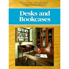 Desks and bookcases (Build-It-Better-Yourself Woodworking Projects)