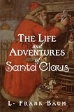 The Life and Adventures of Santa Claus