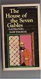 The House of the Seven Gables: A Romance