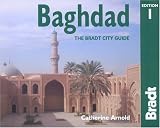 Baghdad: The Bradt City Guide (Bradt Mini Guide)