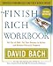 The Finish Rich Workbook: Creating a Personalized Plan for a Richer Future (Get out of debt, Put your dreams in action and achieve Financial Freedom