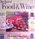 The Best of Food & Wine (A Worldwide Culinary Tour)