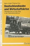 Produkt-Bild: Deutschlandwahn und Wirtschaftskrise. Gelsenkirchen auf dem Weg in den Nationalsozialismus: Deutschlandwahn und Wirtschaftskrise, Tl.2, Demokratie ohne Verteidiger?: TEIL 2