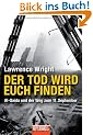 Der Tod wird euch finden: Al-Qaida und der Weg zum 11. September -
