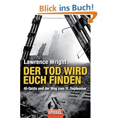 Der Tod wird euch finden: Al-Qaida und der Weg zum 11. September -