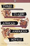 Three Classic African-American Novels : Clotel, Iola Leroy, The Marrow of Tradition (Vintage Classics)