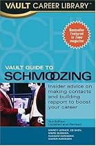 Vault Guide to Schmoozing, 3rd Edition