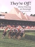 They're Off!: Horse Racing at Saratoga