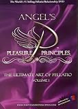 Search : Angel's Pleasure Principles: The Ultimate Art of Fellatio, Vol. 1