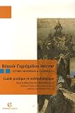 Réussir l agrégation interne, Lettres modernes & classiques : Guide pratique et méthodologique