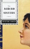 The Aguero Sisters (Ballantine Reader's Circle)